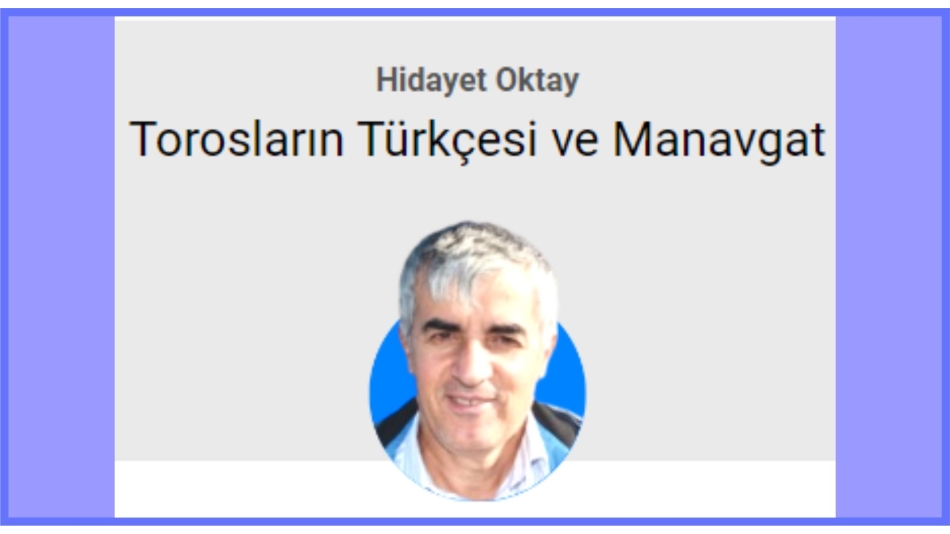 TOROSLARIN TÜRKÇESİ VE MANAVGAT