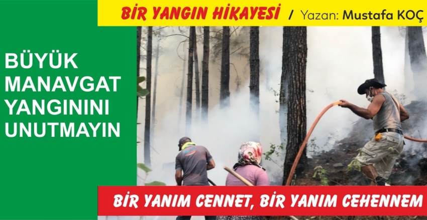 Bir Yangın Hikayesi: BİR YANIM CENNET BİR YANIM CEHENNEM