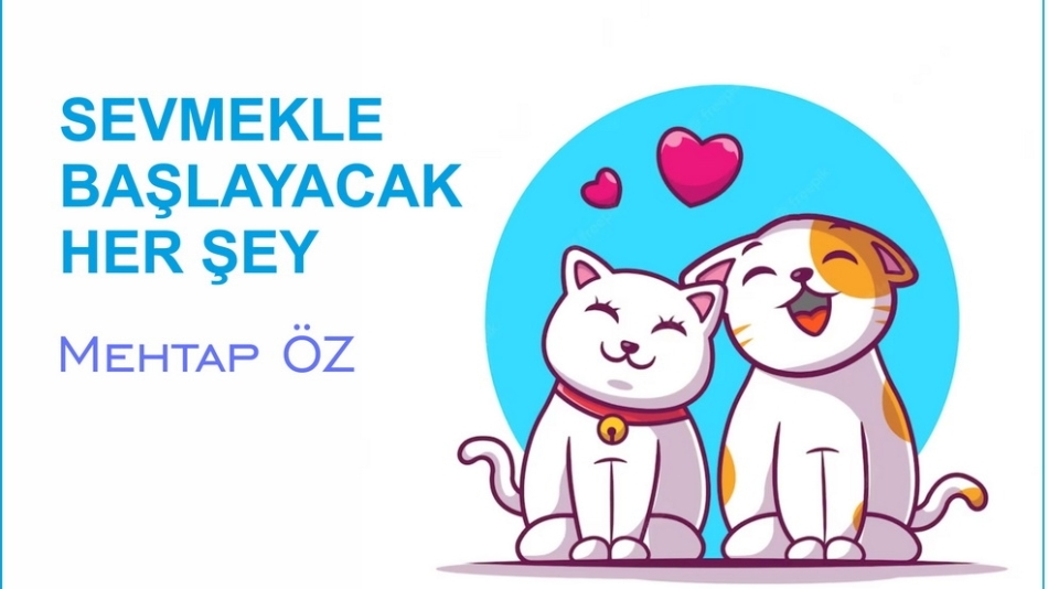 SEVMEKLE BAŞLAYACAK HER ŞEY